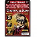 Schweinevogel Nr. 3 - Wagner á la Doof!