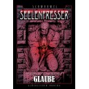 SEELENFRESSER - Zweites Buch: GLAUBE