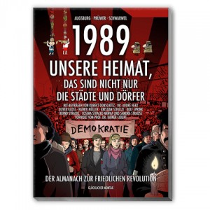 1989 – Unsere Heimat – Der Almanach zur Friedlichen Revolution